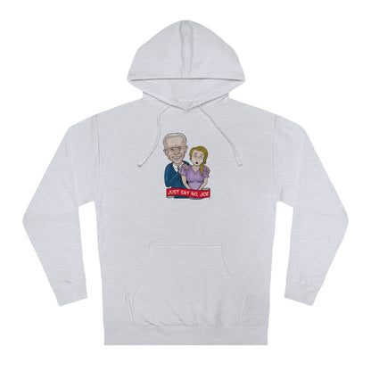 Just Say No, Joe! (Unisex Hooded Sweatshirt)