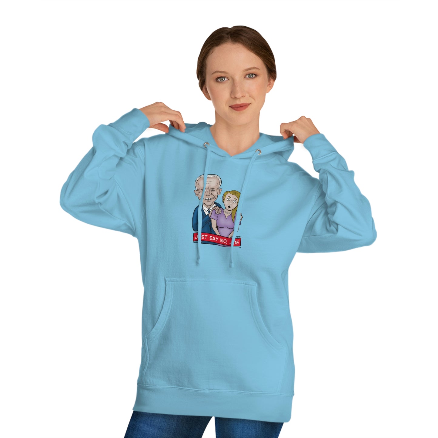 Just Say No, Joe! (Unisex Hooded Sweatshirt)