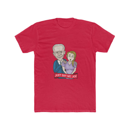 Just Say No, Joe! (T-Shirt)