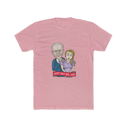 Just Say No, Joe! (T-Shirt)