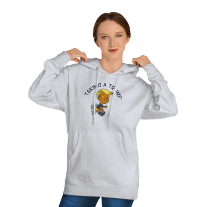 Taking a Trump! (Unisex Hooded Sweatshirt)