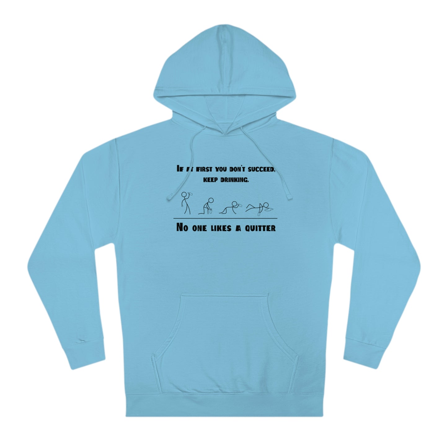 If at first you don't succeed (Unisex Hooded Sweatshirt)