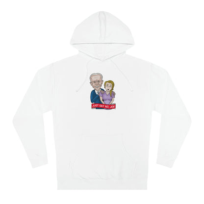 Just Say No, Joe! (Unisex Hooded Sweatshirt)