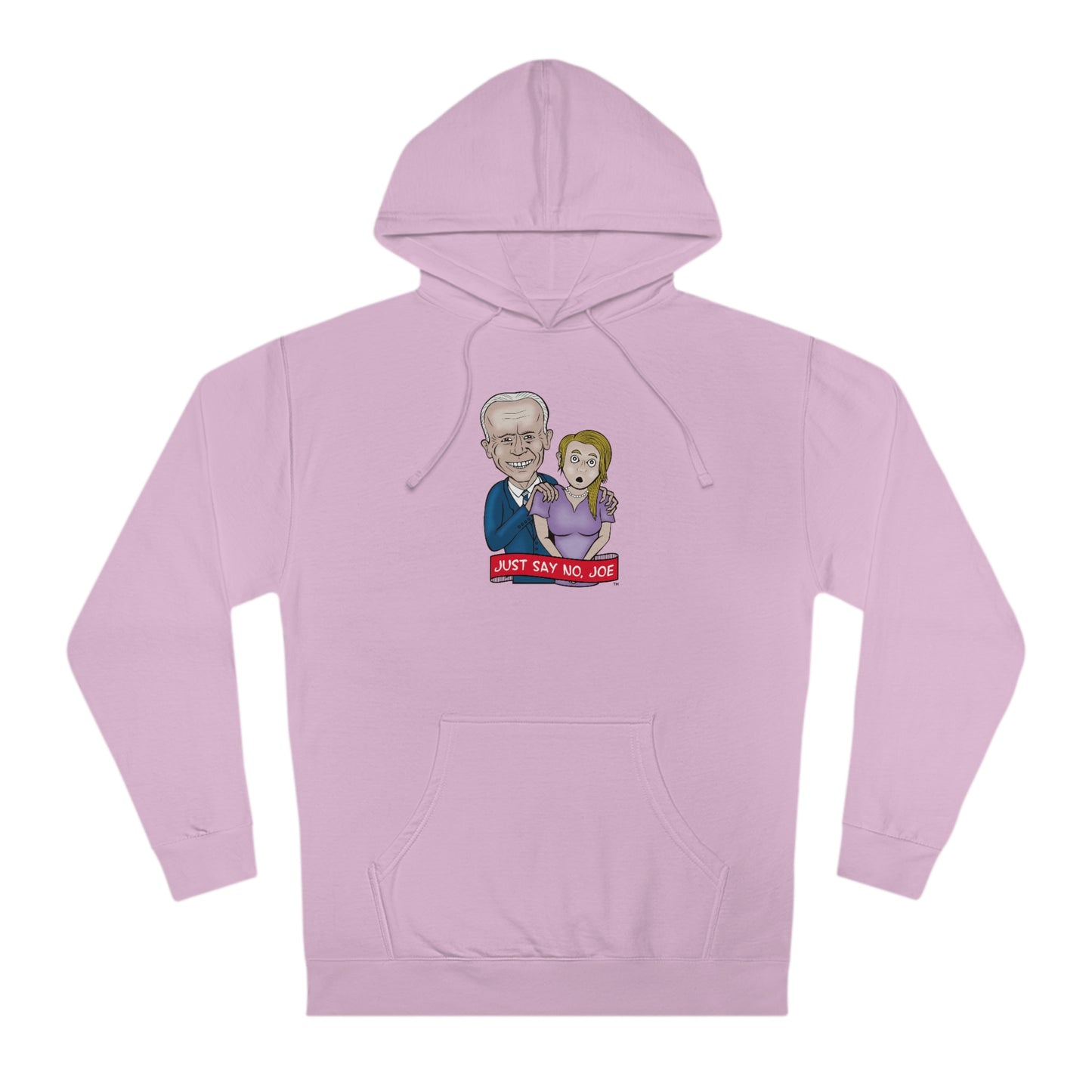 Just Say No, Joe! (Unisex Hooded Sweatshirt)