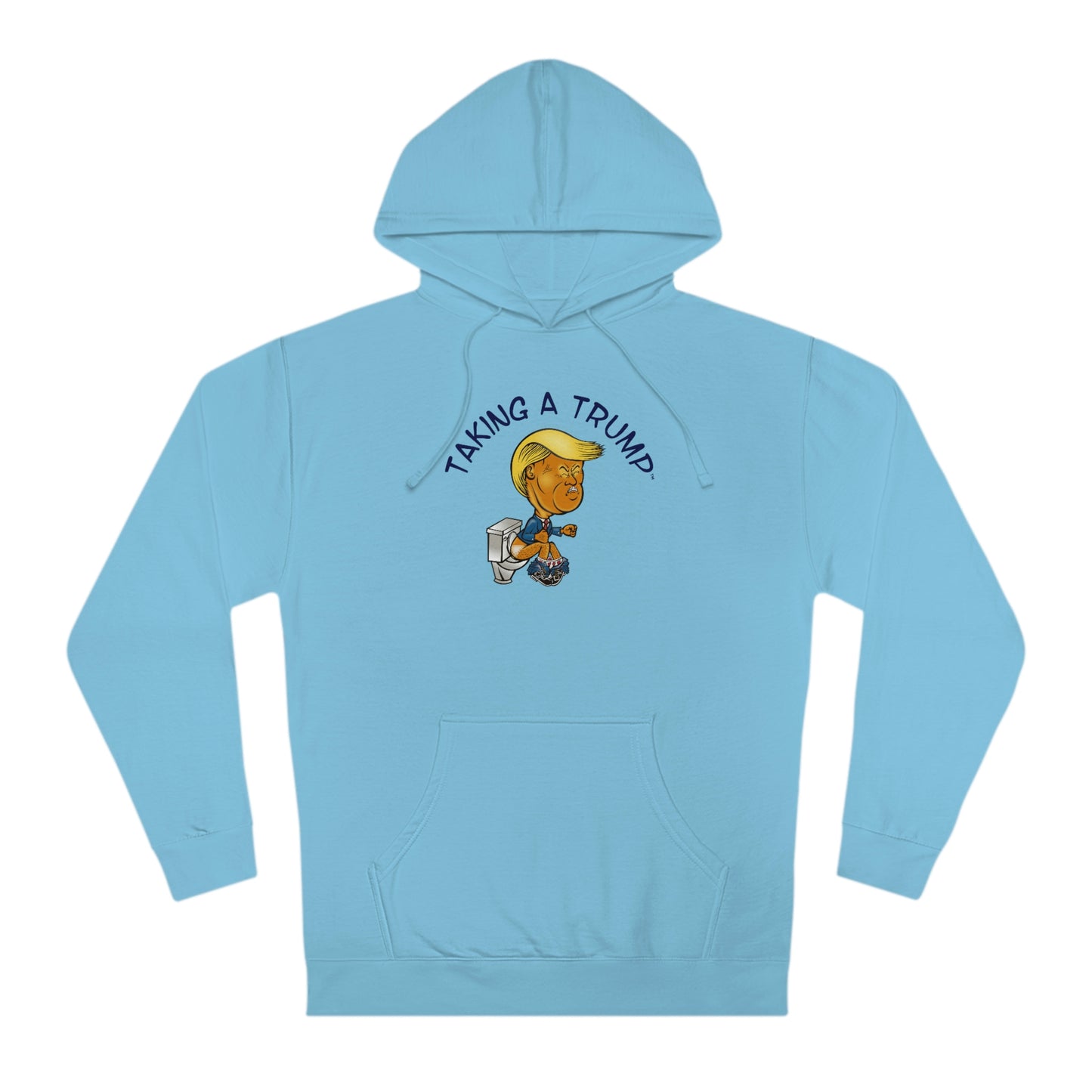 Taking a Trump! (Unisex Hooded Sweatshirt)